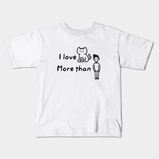 I love cats more than boys Kids T-Shirt